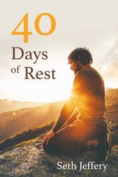40 Days of Rest