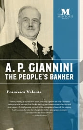 A.P. Giannini: The People s Banker