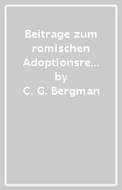 Beitrage zum romischen Adoptionsrecht (1912)