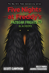 Blackbird (Five Nights at Freddy s: Fazbear Frights #6)