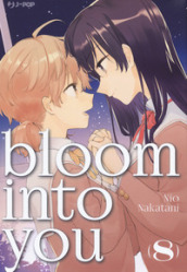 Bloom into you. 8.