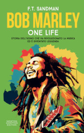 Bob Marley. One life. Storia dell