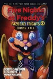 Bunny Call (Five Nights at Freddy s: Fazbear Frights #5)