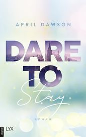 Dare to Stay