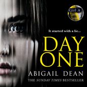 Day One: The gripping new literary fiction crime novel from the bestselling author of Girl A