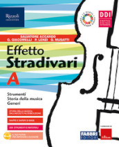 Effetto Stradivari. Con #lamusicanonsiferma. Per la Scuola media. Con e-book. Con espansione online. Vol. A-B