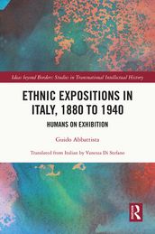 Ethnic Expositions in Italy, 1880 to 1940