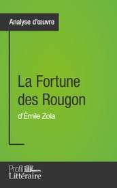 La Fortune des Rougon d Émile Zola (Analyse approfondie)