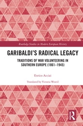 Garibaldi s Radical Legacy