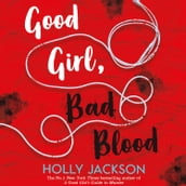 Good Girl, Bad Blood: TikTok made me buy it! The Sunday Times Bestseller and sequel to A Good Girl s Guide to Murder (A Good Girl s Guide to Murder, Book 2)