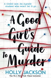 A Good Girl s Guide to Murder (A Good Girl s Guide to Murder, Book 1)