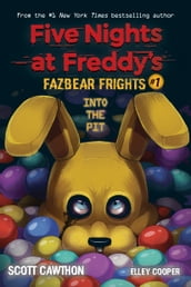 Into the Pit: An AFK Book (Five Nights at Freddy s: Fazbear Frights #1)