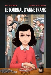 Le Journal d Anne Frank - Roman graphique