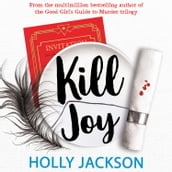 Kill Joy: The thrilling prequel and companion novella to the bestselling A Good Girl s Guide to Murder trilogy. TikTok made me buy it! (A Good Girl s Guide to Murder)