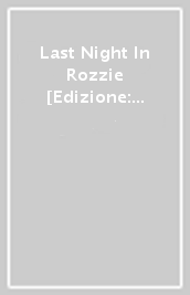 Last Night In Rozzie [Edizione: Stati Uniti]