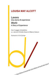 Lavoro: una storia di esperienze-Work: a story of experience