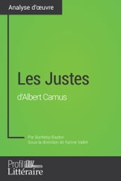 Les Justes d Albert Camus (Analyse approfondie)