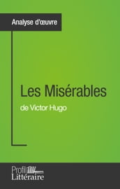 Les Misérables de Victor Hugo (Analyse approfondie)