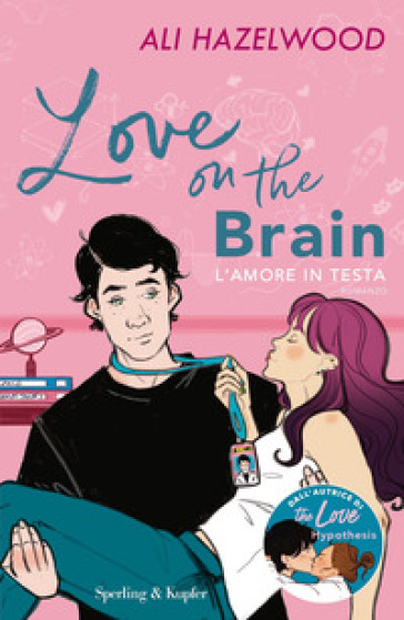 Love on the brain. L'amore in testa - Ali Hazelwood