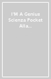 I M A Genius Scienza Pocket Alla Scoperta Della Cosmetica