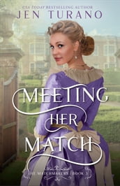 Meeting Her Match (The Matchmakers Book #3)