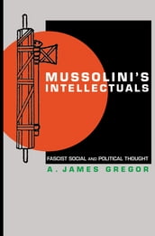 Mussolini s Intellectuals