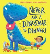 Never Ask a Dinosaur to Dinner (NE)