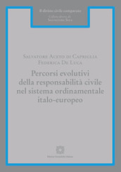 Percorsi evolutivi della responsabilità civile nel sistema ordinamentale italo-europeo