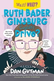 Ruth Bader Ginsburg Couldn t Drive? (Wait! What?)