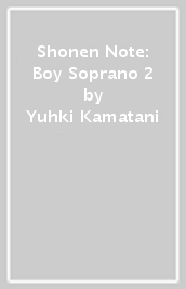 Shonen Note: Boy Soprano 2
