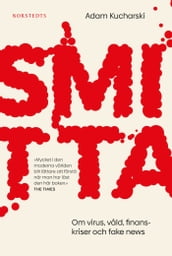 Smitta : om virus, vald, finanskriser och fake news