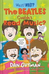 The Beatles Couldn t Read Music? (Wait! What?)
