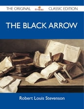 The Black Arrow - The Original Classic Edition
