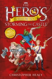 The Hero s Guide to Storming the Castle