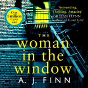 The Woman in the Window: The Number One Sunday Times bestselling debut psychological crime thriller now a major film on Netflix!