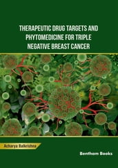 Therapeutic Drug Targets and Phytomedicine For Triple Negative Breast Cancer