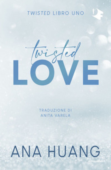 Twisted love. Ediz. italiana - Ana Huang