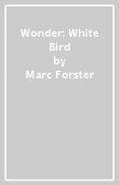 Wonder: White Bird