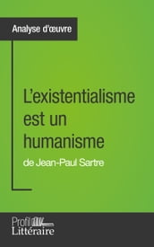 L existentialisme est un humanisme de Jean-Paul Sartre (Analyse approfondie)
