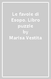 Le favole di Esopo. Libro puzzle