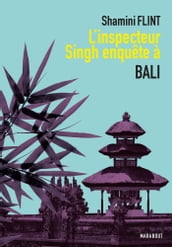 L inspecteur Singh enquête à... Bali