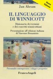Il linguaggio di Winnicott. Dizionario dei termini e dei concetti winnicottiani