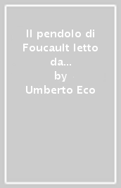 Il pendolo di Foucault letto da Tommaso Ragno. Audiolibro. 3 CD Audio formato MP3