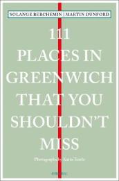 111 Places in Greenwich That You Shouldn t Miss