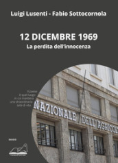 12 dicembre 1969. La perdita dell innocenza