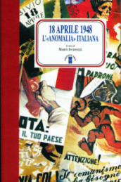 18 aprile 1948. L anomalia italiana
