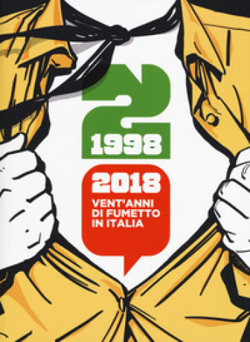 1998-2018: vent'anni di fumetto in Italia. Catalogo della mostra (Napoli, 28 aprile-1 magg...
