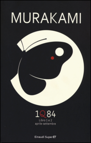 1Q84. Libro 1 e 2. Aprile-settembre - Haruki Murakami - Libro - Mondadori  Store