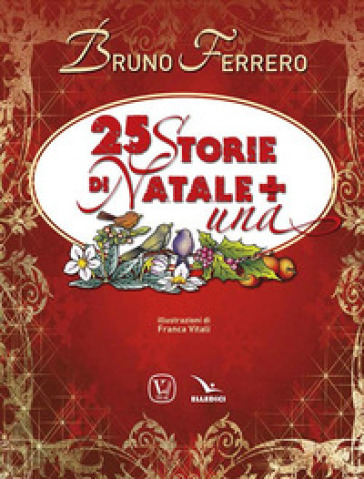 25 storie di Natale + una. Nuova ediz. - Bruno Ferrero - Libro - Mondadori  Store