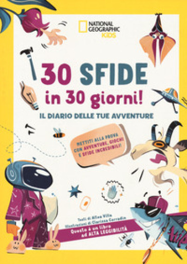 30 sfide in 30 giorni il diario delle tue avventure. Mettiti alla prova con avventure. Gio...